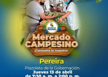 Este jueves, regresa el Mercado Campesino a Risaralda