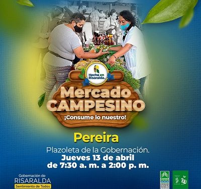 Este jueves, regresa el Mercado Campesino a Risaralda