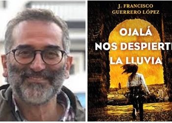 Reseña de Ojalá nos despierte la lluvia de J. Francisco Guerrero López