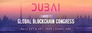 Dubai, Sede del 13º Global Blockchain Congress: Innovación Tecnológica en el Corazón del Desierto