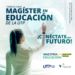 ¡Convierta sus sueños en realidad con nuestra Maestría en Educación, Modalidad Virtual!