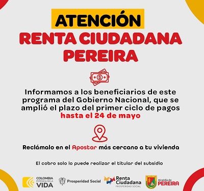 Hasta el 24 de mayo podrá reclamar el pago de Renta Ciuadana en Pereira