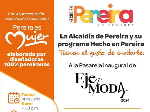 Pereira abre las puertas a Eje Moda y expondrá lo mejor del diseño local en su pasarela principal