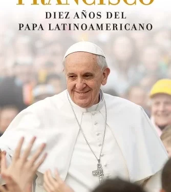 Murió el papa Francisco, líder espiritual y político del siglo XXI