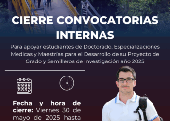 Cierre de Convocatorias Internas para el apoyo a proyectos de grado y semilleros de investigación – 30 de mayo de 2025