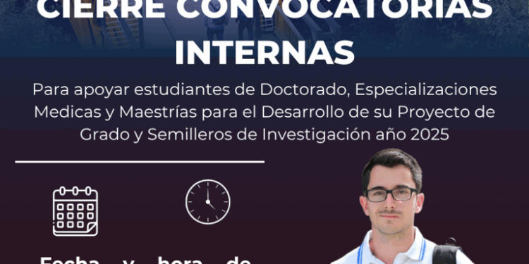 Cierre de Convocatorias Internas para el apoyo a proyectos de grado y semilleros de investigación – 30 de mayo de 2025