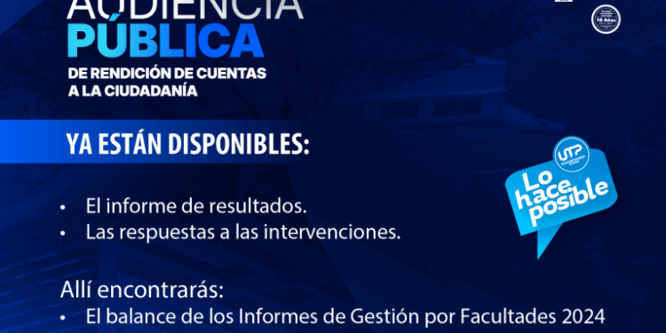 Ya puedes consultar el Informe de Resultados de la 20ª Audiencia Pública de la UTP