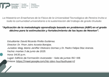 Estudiante sustentará trabajo de grado sobre aplicación del ABP para fortalecer el aprendizaje de las leyes de Newton en educación media
