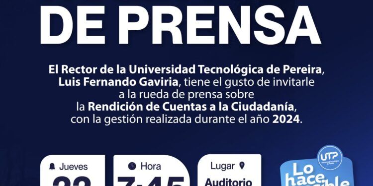 Universidad Tecnológica de Pereira invita a rueda de prensa sobre Rendición de Cuentas 2024 en el Auditorio Jorge Roa Martínez