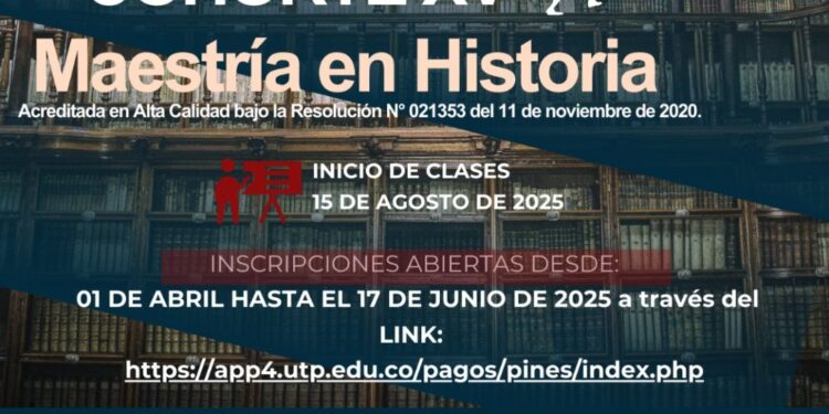 La Maestría en Historia tiene abiertas sus inscripciones