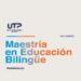 Maestría en Educación Bilingüe abre inscripciones para su IV cohorte