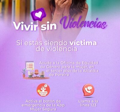 ALCALDÍA DE PEREIRA RECHAZA DE MANERA CONTUNDENTE EL FEMINICIDIO Y REAFIRMA CERO TOLERANCIA FRENTE A LA VIOLENCIA CONTRA LAS MUJERES