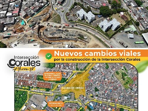 Nuevos cambios viales por la construcción de la Intersección Corales entran en vigencia desde este primero de mayo