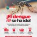 LA PREVENCIÓN DEL DENGUE COMIENZA EN CASA