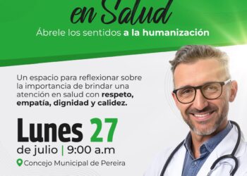 PEREIRA ABRIRÁ UN ESPACIO DE REFLEXIÓN SOBRE LA HUMANIZACIÓN EN LOS SERVICIOS DE SALUD