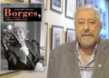 Cinco obras que el mundo entero creyó de Borges pero que él no escribió